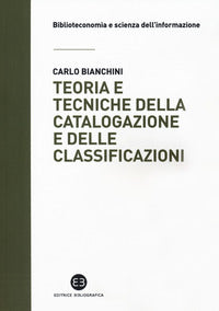 Teoria e tecniche della catalogazione e delle classificazioni 