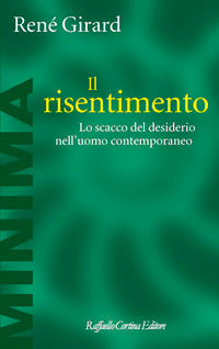 Risentimento - lo scacco del disiderio nell'u 