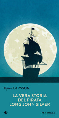 Vera storia del pirata long john silver 