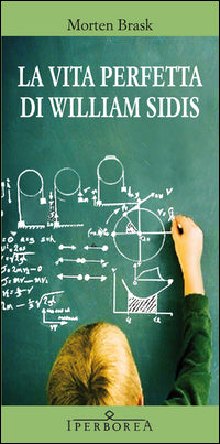 Vita perfetta di william sidis 