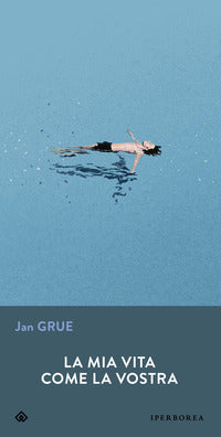 Mia vita come la vostra 