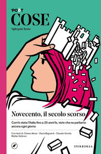 Cose spiegate bene - novecento il secolo scorso 