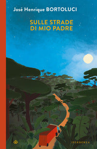 Sulle strade di mio padre 