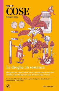 Cose spiegate bene - le droghe in sostanza 