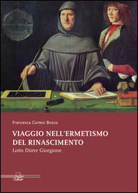 Viaggio nell'ermetismo del rinascimento - lotto durer giorgione 