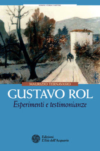 Gustavo rol - esperimenti e testimonianze 