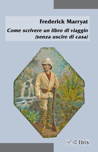 Come scrivere un libro di viaggio - senza uscire di casa 