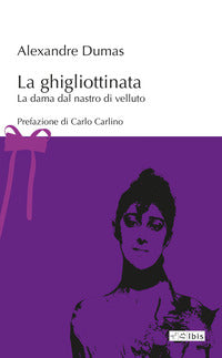 Ghigliottinata - la dama dal nastro di velluto 