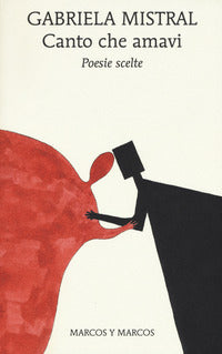 Canto che amavi - poesie scelte 