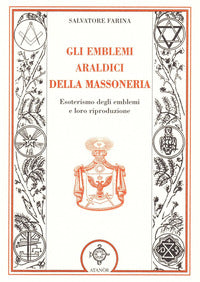 Emblemi araldici della massoneria - esoterismo degli emblemi e loro riproduzione 