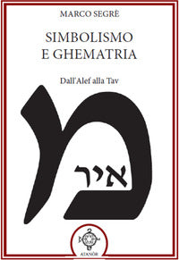 Simbolismo e ghematria - dall'alef alla tav 