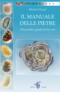 Manuale delle pietre - una pratica guida al loro uso 