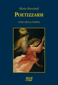 Poetizzarsi. cura della poesia 