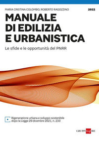 Manuale di edilizia e urbanistica - le sfide e le opportunita' del pnrr 
