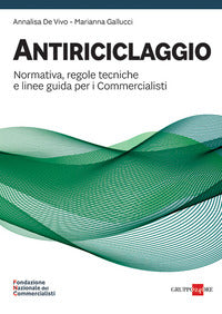 Antiriciclaggio - normativa regole tecniche e linee guida per i commercialisti 