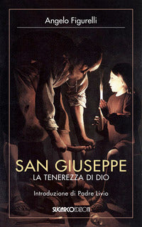 San giuseppe - la tenerezza di dio 
