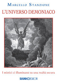 Universo demoniaco - i mistici ci illuminano su una realta' oscura 