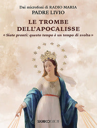 Trombe dell'apocalisse - siate pronti questo tempo e' un punto di svolta 