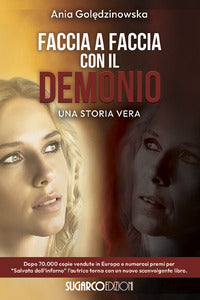 Faccia a faccia con il demonio - una storia vera 