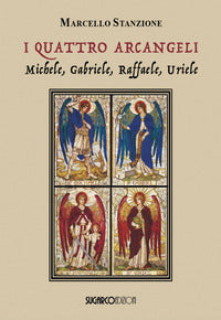 Quattro arcangeli - michele gabriele raffaele uriele 