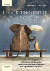 Marketing gentile non convenzionale (il) 
