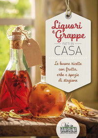 Liquori e grappe fatte in casa 
