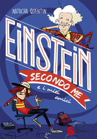 Einstein secondo me e i miei amici 