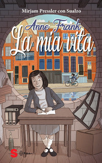 Anne frank la mia vita 