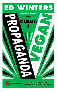 Questa e' propaganda vegan e le altre bugie dell'industria della carne 