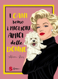 Cani sono i migliori amici delle donne 