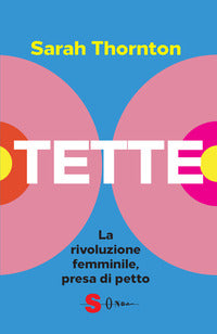 Tette - la rivoluzione femminile presa di petto 