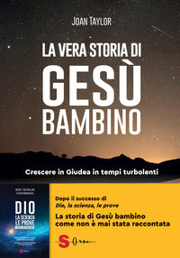 Vera storia di gesu' bambino - crescere in giudea in tempi turbolenti 