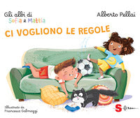 Ci vogliono le regole - gli albi di sofia e mattia 