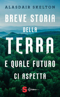 Breve storia della terra e quale futuro ci aspetta 