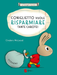 Coniglietto vuole risparmiare tante carote ! - la famiglia carotini 