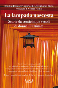 Lampada nascosta - storie da venticinque secoli di donne illuminate 