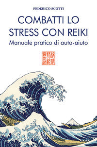Combatti lo stress con reiki 