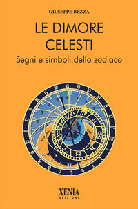 Dimore celesti - segni e simboli dello zodiaco 