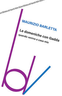 Domeniche con gadda quando veniva a casa mia 