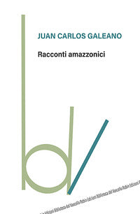 Racconti amazzonici 
