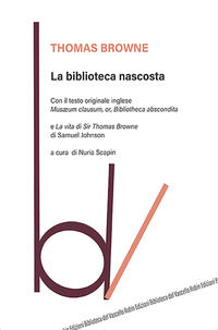 Biblioteca nascosta - con il testo originale inglese musaeum clausum or bibliotheca abscondita 