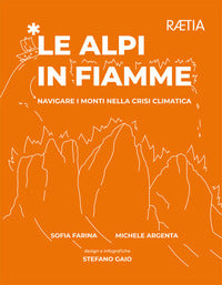 Alpi in fiamme - navigare i monti nella crisi climatica 