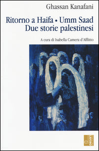 Ritorno ad haifa-umm saad. due storie palestinesi 