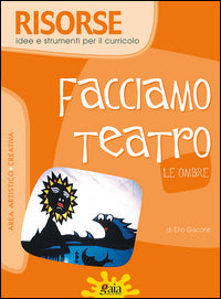 Facciamo teatro le ombre - risorse area artistico creativa 