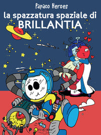 Spazzatura spaziale di brillantia - papaco heroes 