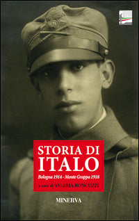 Storia di italo - bologna 1914 - monte grappa 1918 
