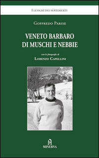 Veneto barbaro di muschi e nebbie 