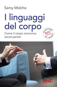 Linguaggi del corpo - come il corpo comunica senza parole 