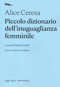 Piccolo dizionario dell'inuguaglianza femminile 