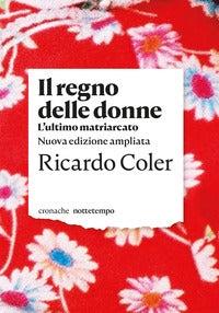 Regno delle donne - l'ultimo matriarcato 